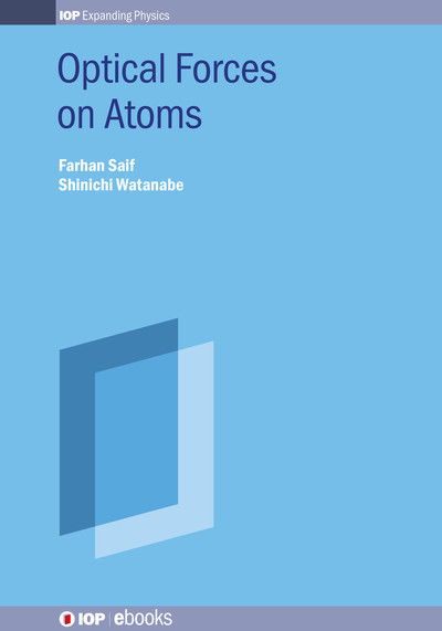 Cover for Saif, Farhan (Quaid-i-Azam University, Islamabad, Pakistan) · Optical Forces on Atoms - IOP ebooks (Hardcover Book) (2023)