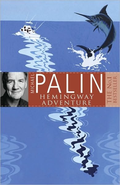 Cover for Michael Palin · Michael Palin's Hemingway Adventure (Taschenbuch) (2009)