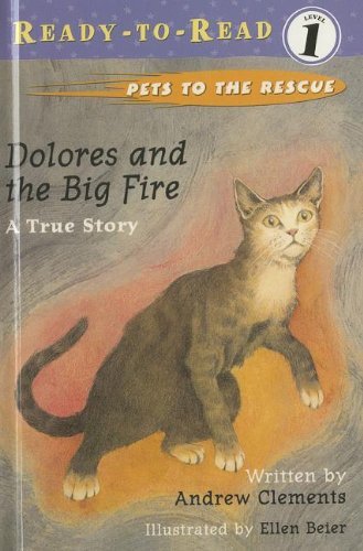 Dolores and the Big Fire: a True Story (Ready-to-read:) - Andrew Clements - Książki - Perfection Learning - 9780756941062 - 1 marca 2003