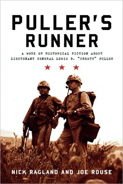 Cover for Nick Ragland · Puller's Runner: A Work of Historical Fiction about Lieutenant General Lewis B. 'Chesty' Puller (Hardcover Book) (2009)