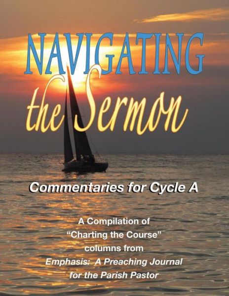 Cover for Company Css Publishing · Navigating the Sermon, Cycle a (Paperback Book) (2013)