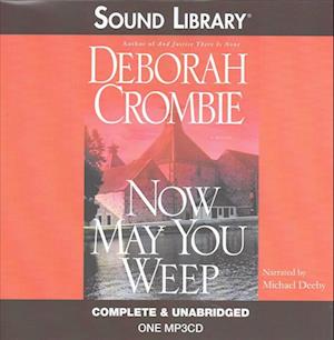 Now May You Weep - Deborah Crombie - Audiobook - BBC Audiobooks - 9780792734062 - 1 listopada 2004