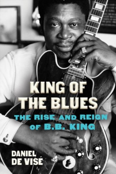 Cover for Daniel de Vise · King of the Blues (Paperback Book) (2022)