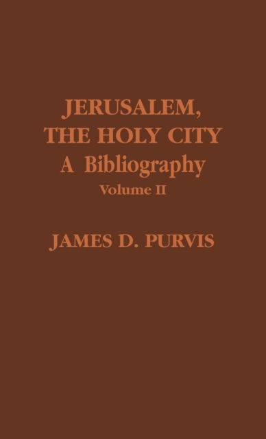 Cover for James D. Purvis · Jerusalem, The Holy City: A Bibliography - ATLA Bibliography Series (Hardcover Book) (1991)