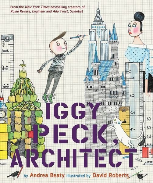 Cover for Andrea Beaty · Iggy Peck, Architect (Innbunden bok) (2007)