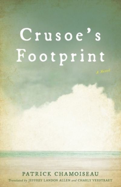 Cover for Patrick Chamoiseau · Crusoe’s Footprint - CARAF Books (Paperback Book) (2022)