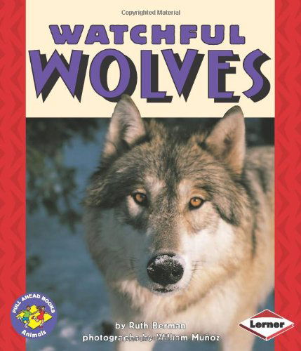 Cover for Ruth Berman · Watchful Wolves (Pull Ahead Books) (Paperback Book) (1998)