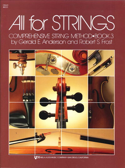 All for Strings Book 3 Cello - Robert Frost - Książki - Kjos (Neil A.) Music Co ,U.S. - 9780849733062 - 27 listopada 1990