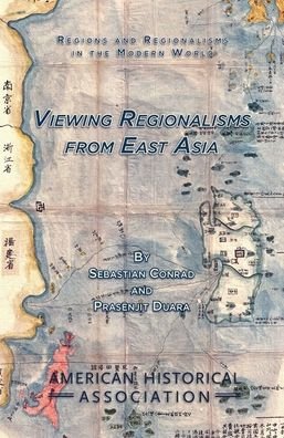 Cover for Sebastian Conrad · Viewing Regionalisms from East Asia (Bok) (2013)