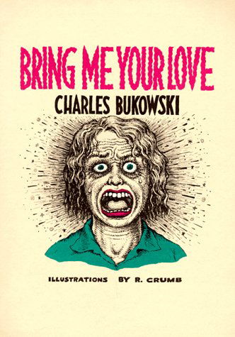 Bring Me Your Love - Charles Bukowski - Books - HarperCollins Publishers Inc - 9780876856062 - August 25, 1992