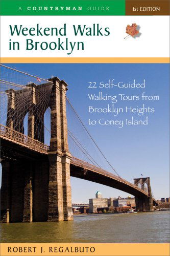 Cover for Robert J. Regalbuto · Weekend Walks in Brooklyn: 22 Self-Guided Walking Tours from Brooklyn Heights to Coney Island - Weekend Walks (Paperback Book) [1 Original edition] (2009)