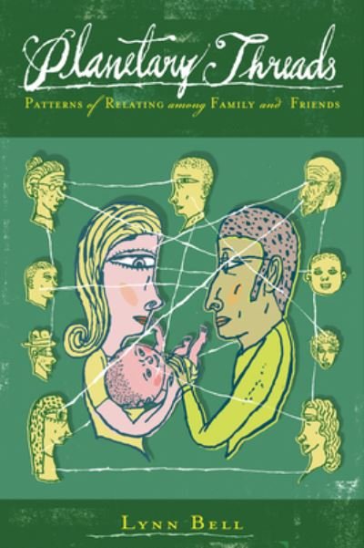 Cover for Bell, Lynn (Lynn Bell) · Planetary Threads: The Living History of Family Dynamics in Our Patterns of Relating (Paperback Book) (2013)