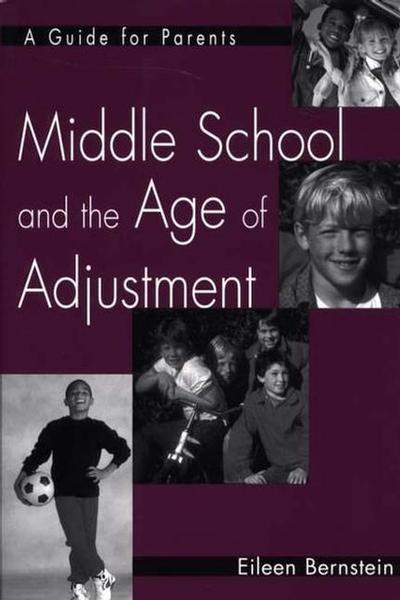 Cover for Eileen Bernstein · Middle School and the Age of Adjustment: A Guide for Parents (Gebundenes Buch) (2002)