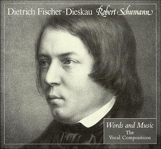 Cover for Dietrich Fischer-Dieskau · Robert Schumann, Words and Music: The Vocal Compositions (Hardcover Book) (1988)