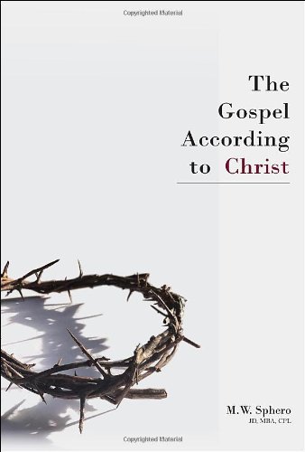 Cover for M. W. Sphero · The Gospel According to Christ (Paperback Book) (2013)