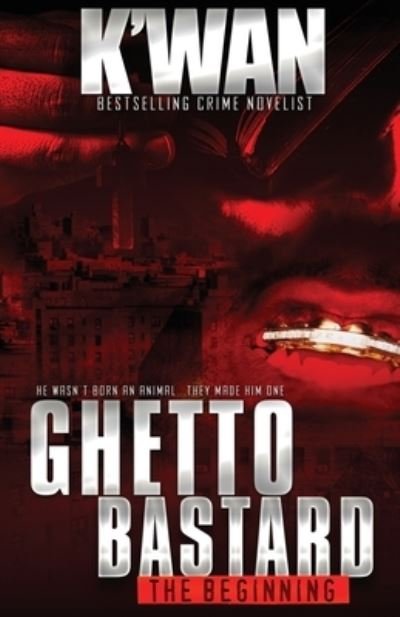 Cover for K'Wan · Ghetto Bastard: The beginning (Pocketbok) (2014)