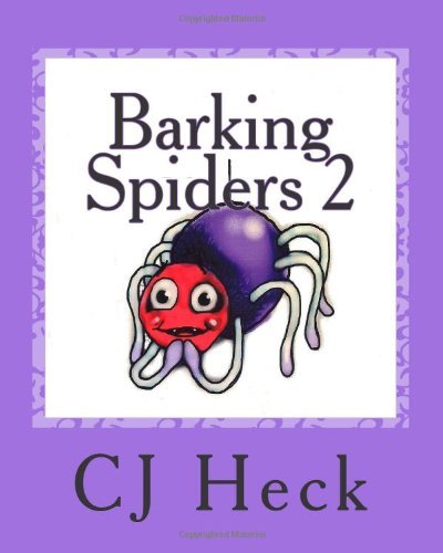 Cover for Cj Heck · Barking Spiders 2: Poetry for Children (Paperback Book) (2011)