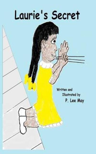 Cover for P Lee May · Laurie's Secret (Paperback Book) (2013)