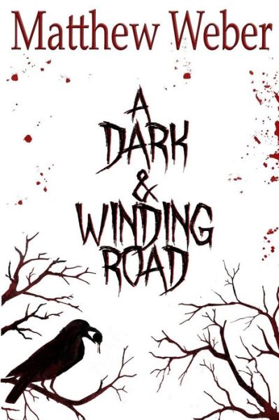 Cover for Matthew Weber · A Dark and Winding Road (Paperback Book) (2014)