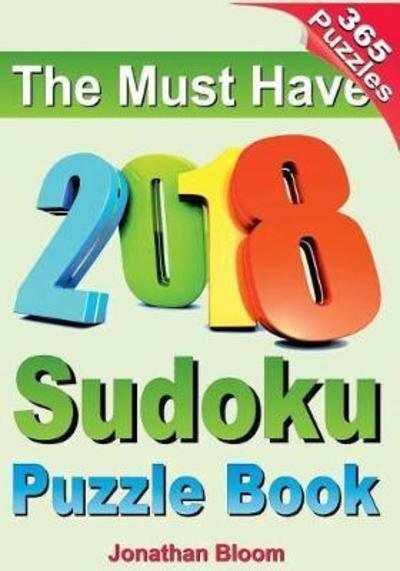 Cover for Jonathan Bloom · The Must Have 2018 Sudoku Puzzle Book (Paperback Book) (2017)