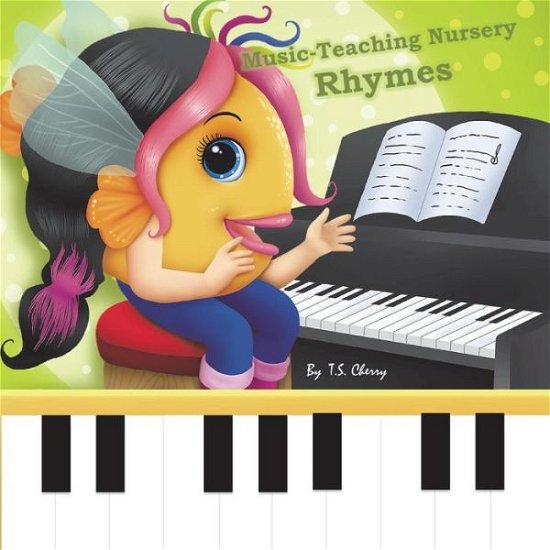 Cover for T S Cherry · Music-teaching Nursery Rhymes: Land of Sozo (Land of Sozo Kids) (Volume 1) (Pocketbok) (2014)
