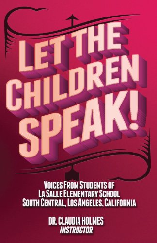 Cover for Jennifer Vera · Let the Children Speak! Voices from Students of La Salle Elementary School Southcentral, Los Angeles, California (Pocketbok) (2013)