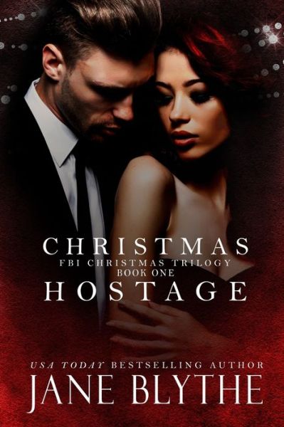 Christmas Hostage - Jane Blythe - Livros - Bear Spots Publications - 9780994538062 - 1 de dezembro de 2017