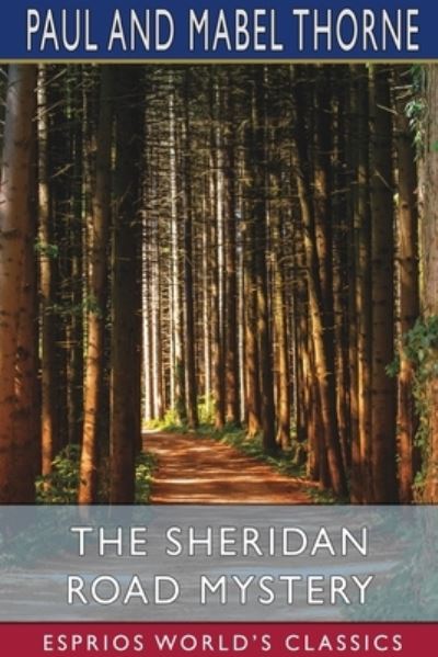 Cover for Mabel Thorne · The Sheridan Road Mystery (Esprios Classics) (Paperback Book) (2024)