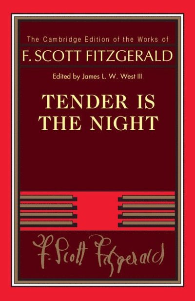 Tender Is the Night - The Cambridge Edition of the Works of F. Scott Fitzgerald - F. Scott Fitzgerald - Books - Cambridge University Press - 9781009282062 - December 15, 2022