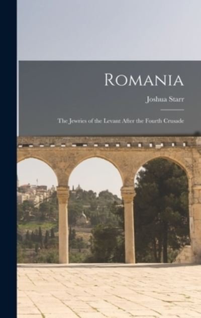 Cover for Joshua 1907-1949 Starr · Romania (Inbunden Bok) (2021)