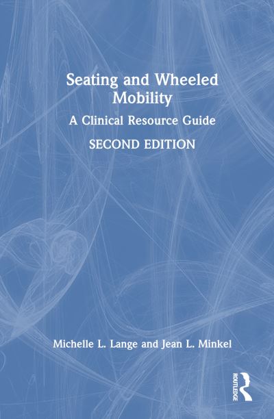 Cover for Michelle L. Lange · Seating and Wheeled Mobility: A Clinical Resource Guide (Hardcover Book) (2025)