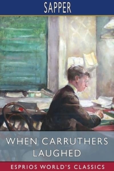 Cover for Sapper · When Carruthers Laughed (Esprios Classics) (Pocketbok) (2024)