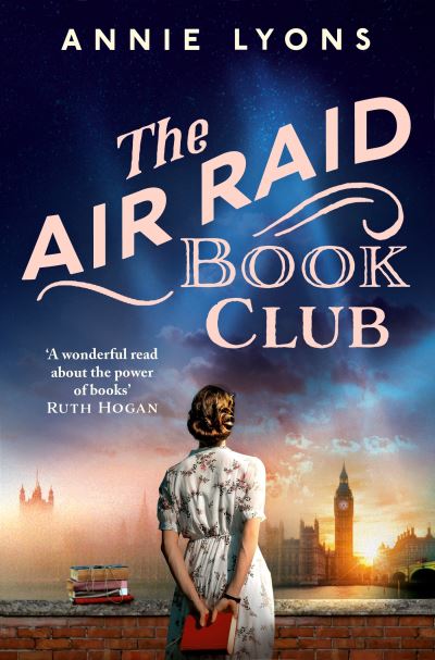 Cover for Annie Lyons · The Air Raid Book Club: The most uplifting, heartwarming story of war, friendship and the love of books (Paperback Book) (2024)