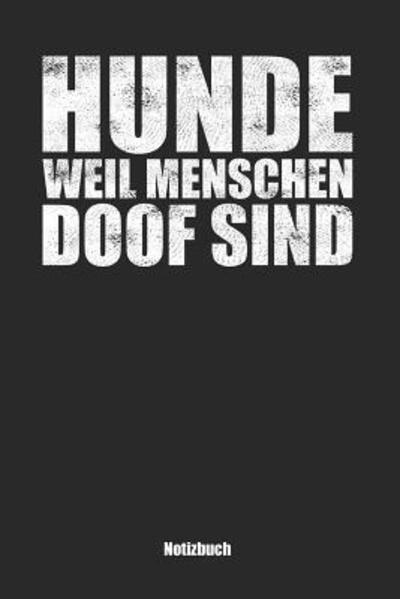 Cover for Anfrato Designs · Hunde, weil Menschen doof sind (Pocketbok) (2019)