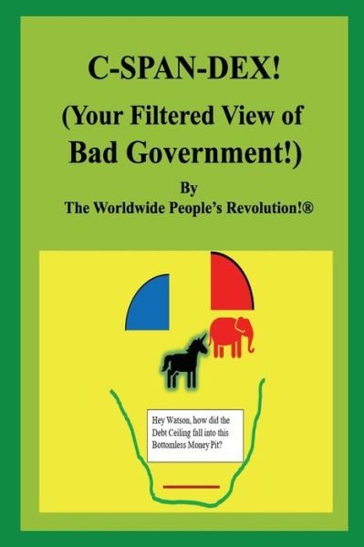 Cover for Worldwide People Revolution! · C-Span-Dex! (Paperback Book) (2019)