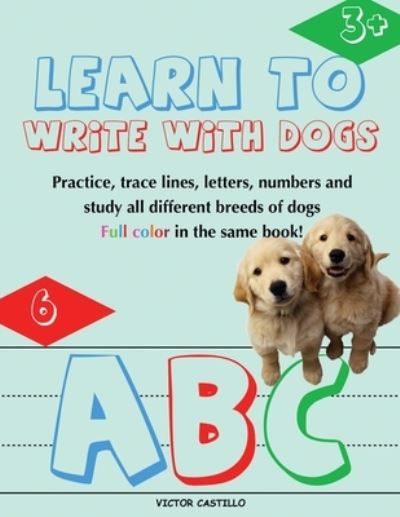 Cover for Victor I Castillo · Learn to Write with Dogs Workbook (Paperback Book) (2020)