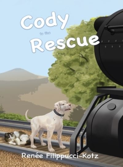 Cover for Renee Filippucci-Kotz · Cody to the Rescue (Hardcover Book) (2020)