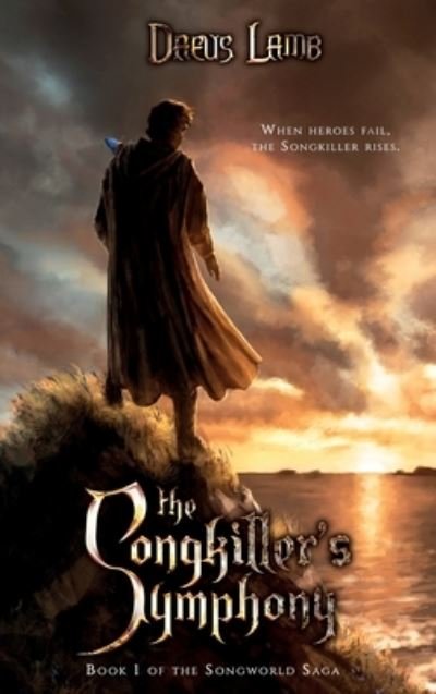 Cover for Daeus Lamb · The Songkiller's Symphony (Hardcover bog) (2021)