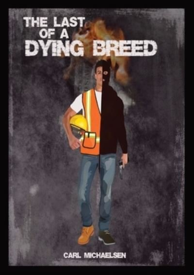 Cover for Carl Michaelsen · Last of a Dying Breed (Book) (2022)