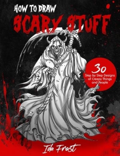 Cover for Ida Frost · How to Draw Scary Stuff (Book) (2022)
