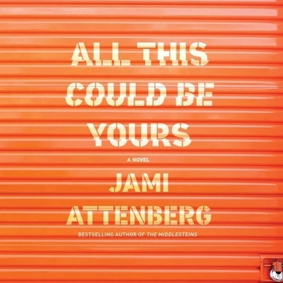 Cover for Jami Attenberg · All This Could Be Yours (CD) (2019)