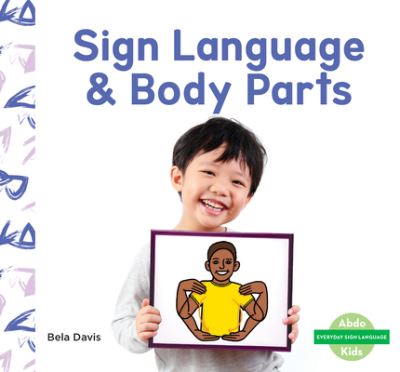 Cover for Bela Davis · Sign Language and Body Parts (Book) (2022)