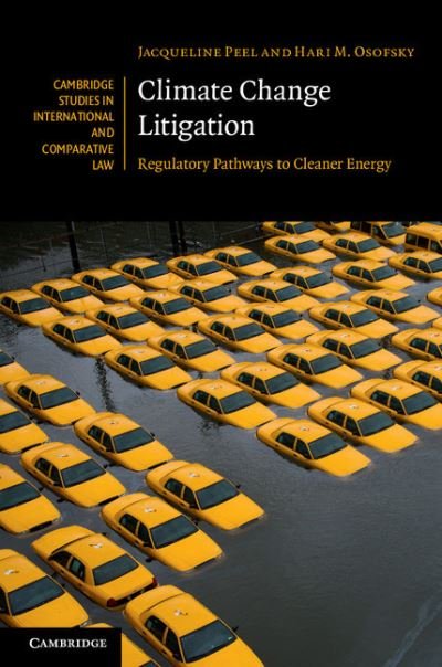Cover for Peel, Jacqueline (University of Melbourne) · Climate Change Litigation: Regulatory Pathways to Cleaner Energy - Cambridge Studies in International and Comparative Law (Hardcover Book) (2015)