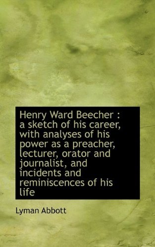 Cover for Lyman Abbott · Henry Ward Beecher: A Sketch of His Career (Taschenbuch) (2009)