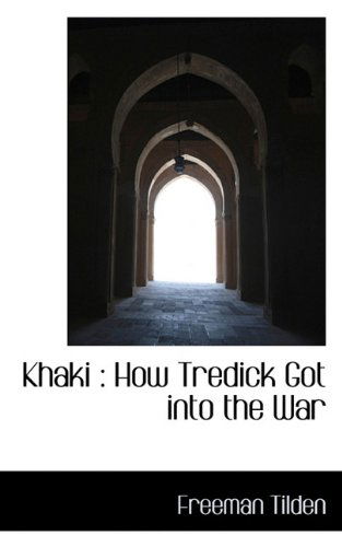 Cover for Freeman Tilden · Khaki: How Tredick Got into the War (Taschenbuch) (2009)