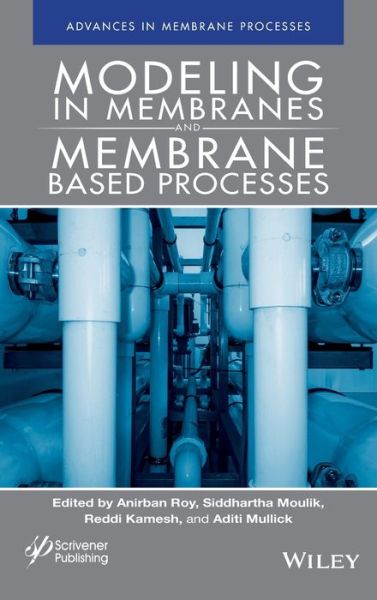 Cover for A Roy · Modeling in Membranes and Membrane-Based Processes (Hardcover Book) (2020)