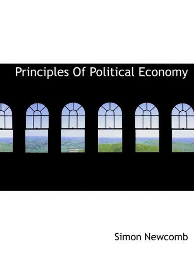 Cover for Simon Newcomb · Principles   of  Political   Economy (Paperback Book) (2010)