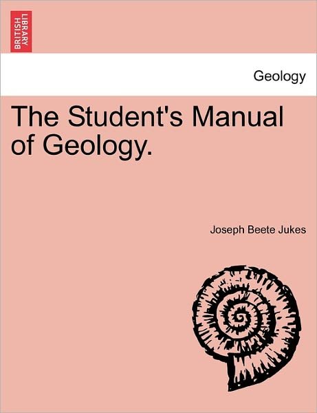 Cover for Joseph Beete Jukes · The Student's Manual of Geology. (Paperback Book) (2011)