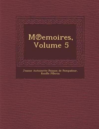 Cover for Ren E P Erin · M Emoires, Volume 5 (Paperback Book) (2012)