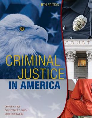 Cover for Cole, George (University of Connecticut) · Criminal Justice in America (Paperback Book) (2017)